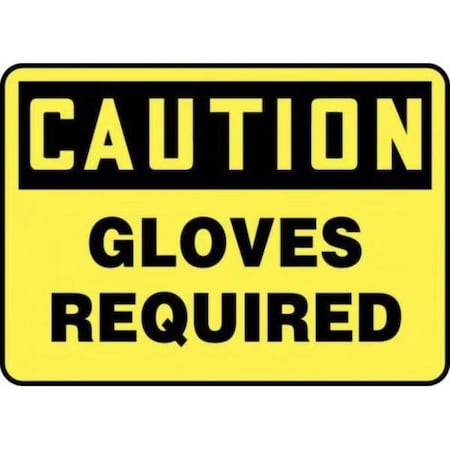 Accuform OSHA CAUTION SAFETY SIGN GLOVES MPPE407XP MPPE407XP